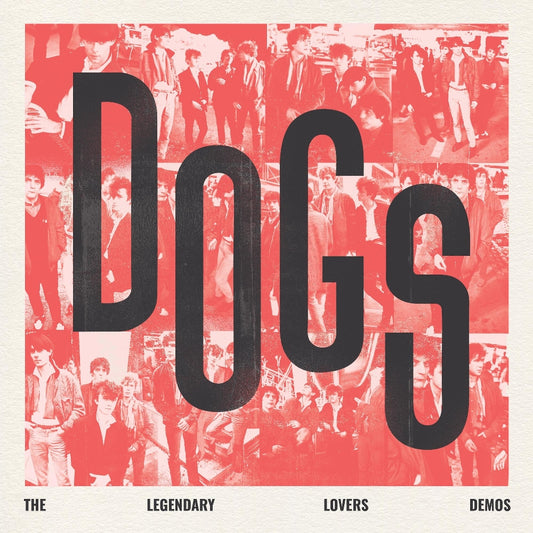 Dogs - Dogs - The Legendary Lovers Demos - LP Gatefold - Reminder Records - Image 2