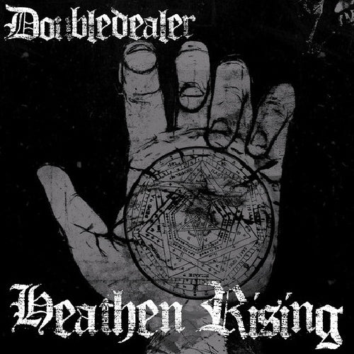 Doubledealer - Heathen Rising - 7" vinyl - Get This Right Records