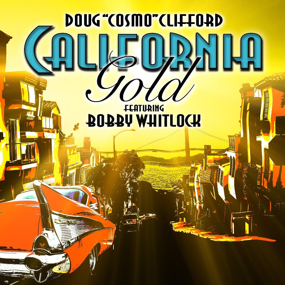 Doug 'Cosmo' Clifford - California Gold - CD DIGIPAK - Cliffsong Records