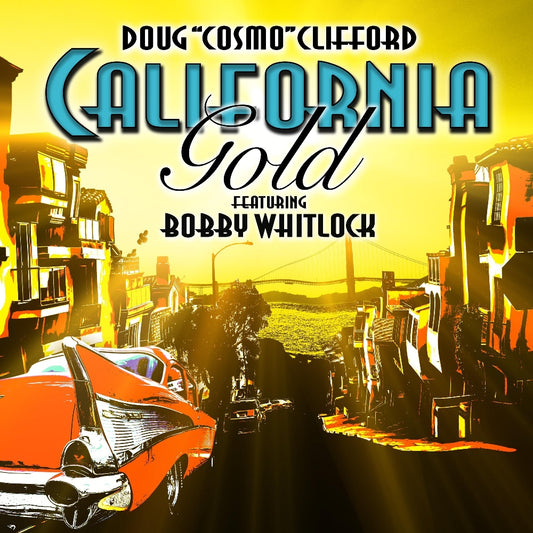 Doug 'Cosmo' Clifford - California Gold - CD DIGIPAK - Cliffsong Records