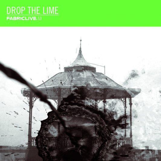 Drop The Lime - Fabriclive 53: Drop The Lime - CD DIGISLEEVE - Fabric Worldwide Ltd