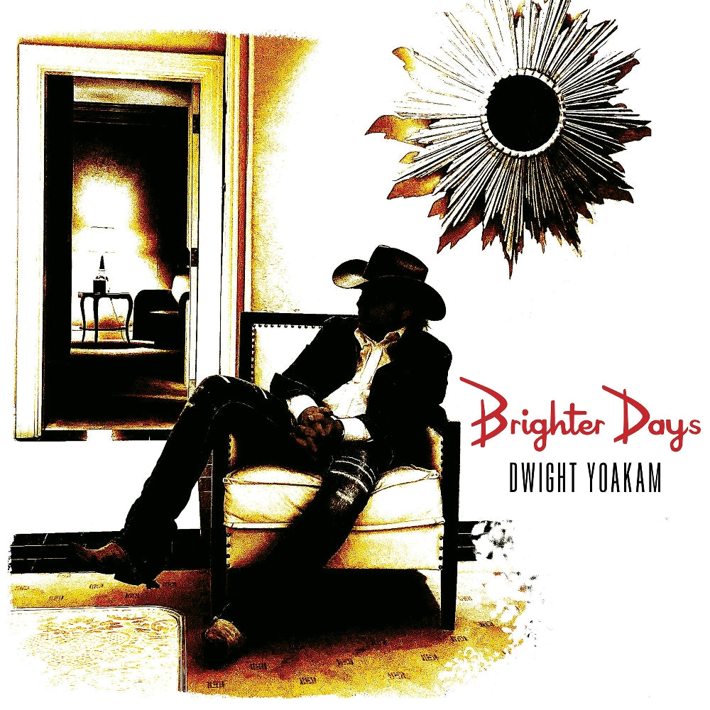 Dwight Yoakam - Brighter Days - DOUBLE LP - Via Records - Thirty Tigers