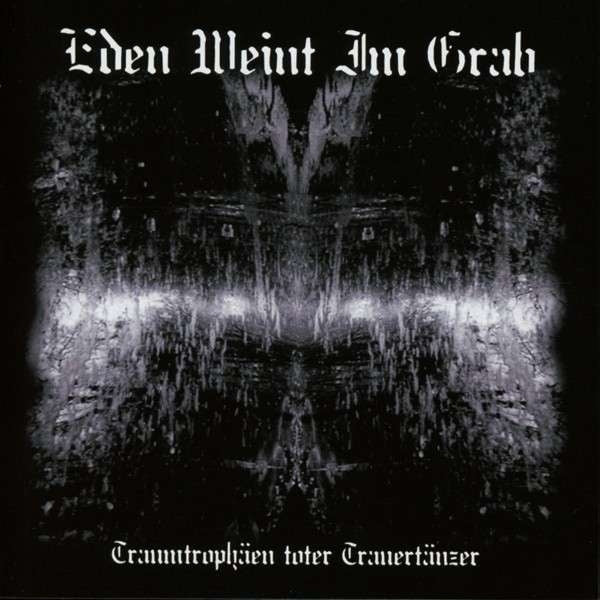 Eden Weint Im Grab - Traumtrophäen Toter Frauentänzer - CD - Einheit Produktionen