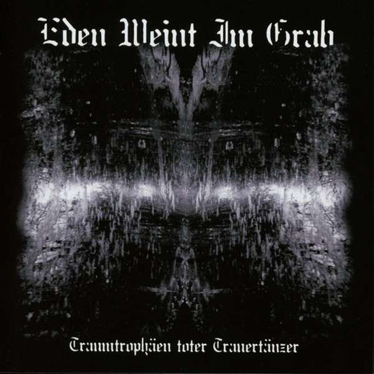 Eden Weint Im Grab - Traumtrophäen Toter Frauentänzer - CD - Einheit Produktionen