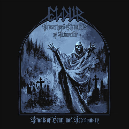 Eldur - Proscribed Chronicles Of Niðavellir: Rituals Of Death And Necromancy - CD - ATMF