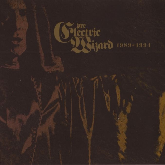 Electric Wizard - Pre-Electric Wizards 1989-1994 - CD DIGIPAK - Rise Above Records