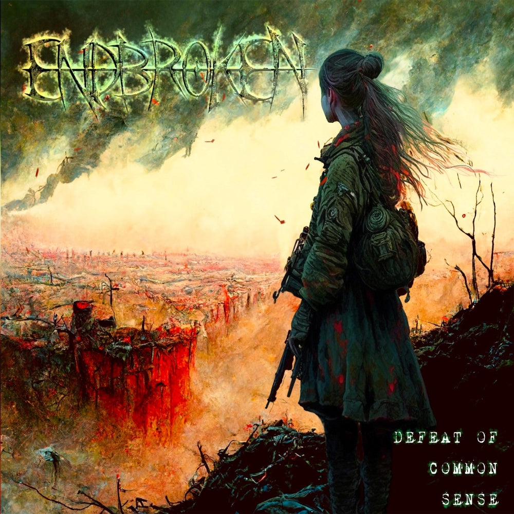 Endbroken - Defeat Of Common Sense - CD DIGIPAK - Great Dane Records