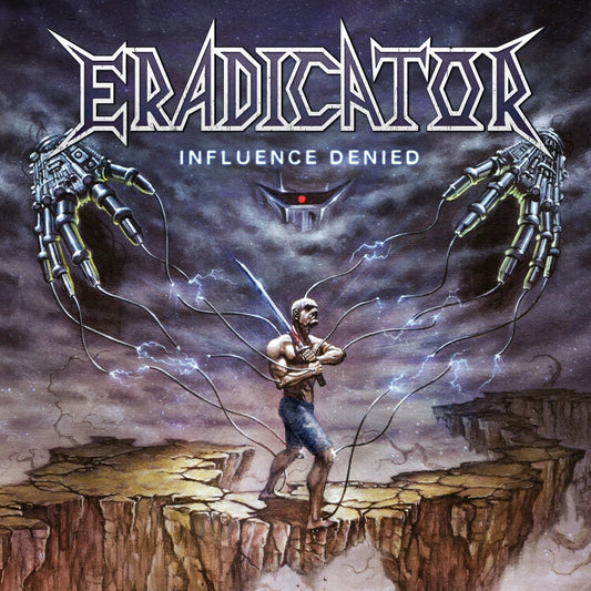 Eradicator - Influence Denied - CD DIGIPAK - Metalville