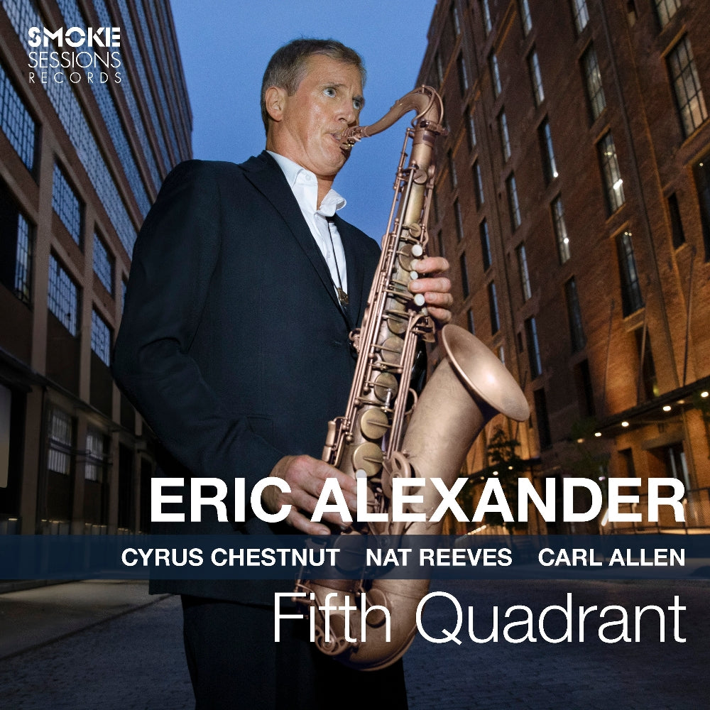 Eric Alexander - Fifth Quadrant - CD - Smoke Sessions Records