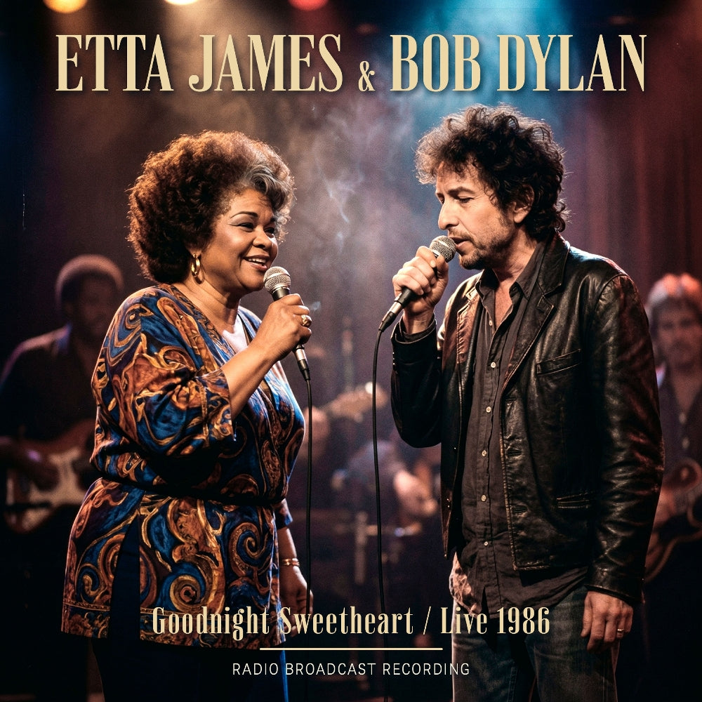 Etta James & Bob Dylan - Goodnight Sweetheart / Live 1986 (Radio Broadcast Recording) - CD - Rockin' Bear Records