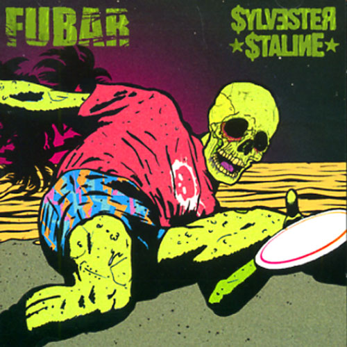 F.U.B.A.R./Sylvester Staline - Split CD - CD - Bones Brigade