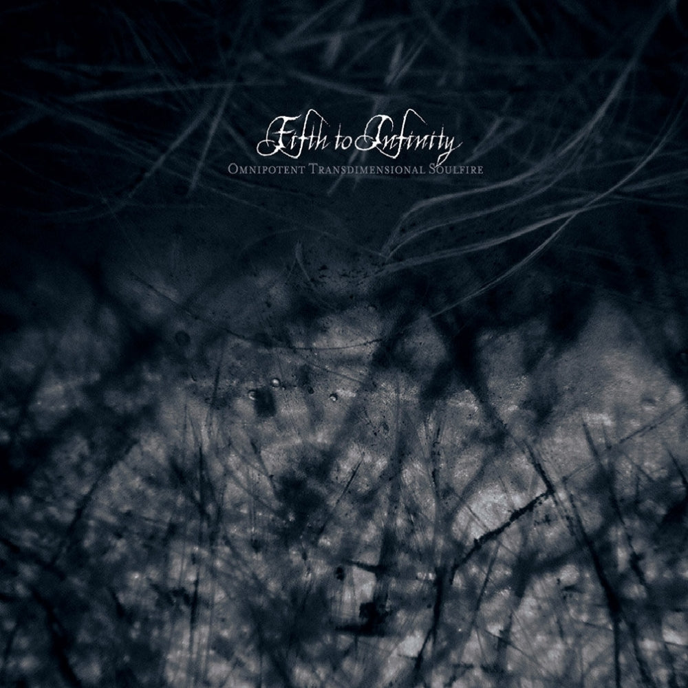 Fifth To Infinity - Omnipotent Transdimensional Soulfire - CD DIGIPAK - Avantgarde Music