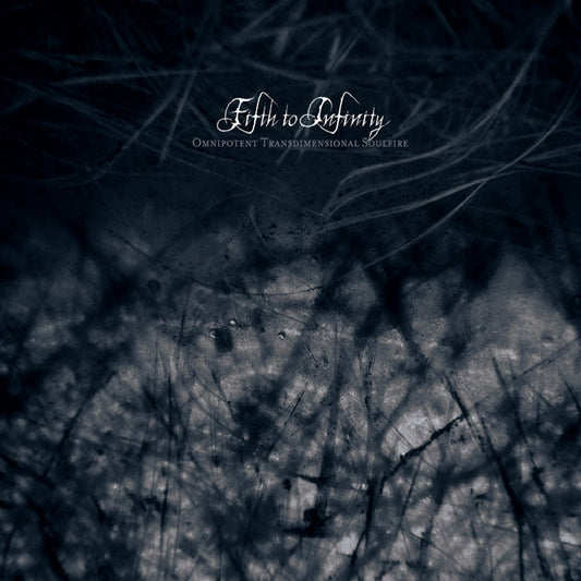 Fifth To Infinity - Omnipotent Transdimensional Soulfire - CD DIGIPAK - Avantgarde Music