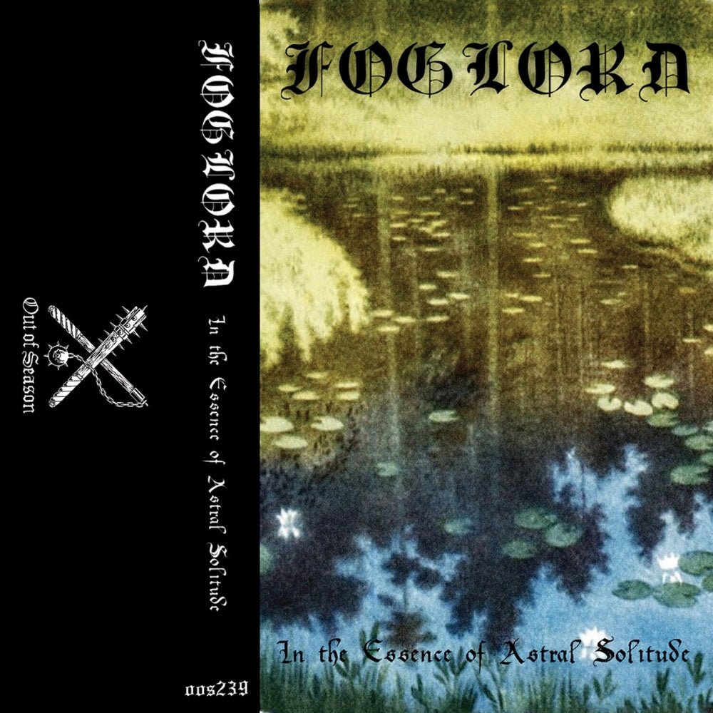 Foglord - In The Essence Of Astral Solitude - CASSETTE - Out Of Season - Image 2