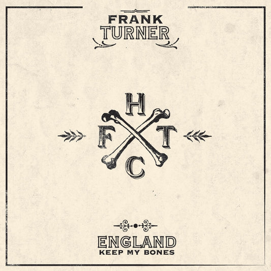 Frank Turner - England Keep My Bones - Tenth Anniversary Edition - DOUBLE LP - Xtra Mile Recordings Ltd