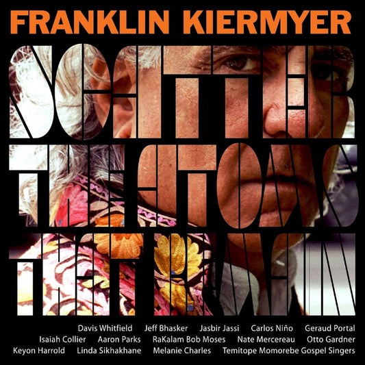 Franklin Kiermyer - Scatter The Atoms That Remain - CD/Vinyl - Image 1 - 