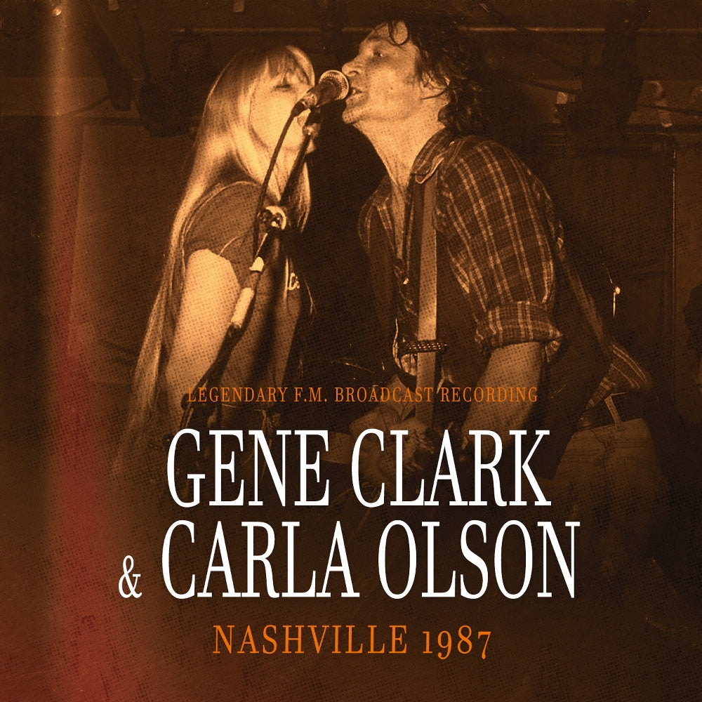 Gene Clark & Carla Olson - Nashville 1987 / Radio Broadcast - CD DIGISLEEVE - Laser Media