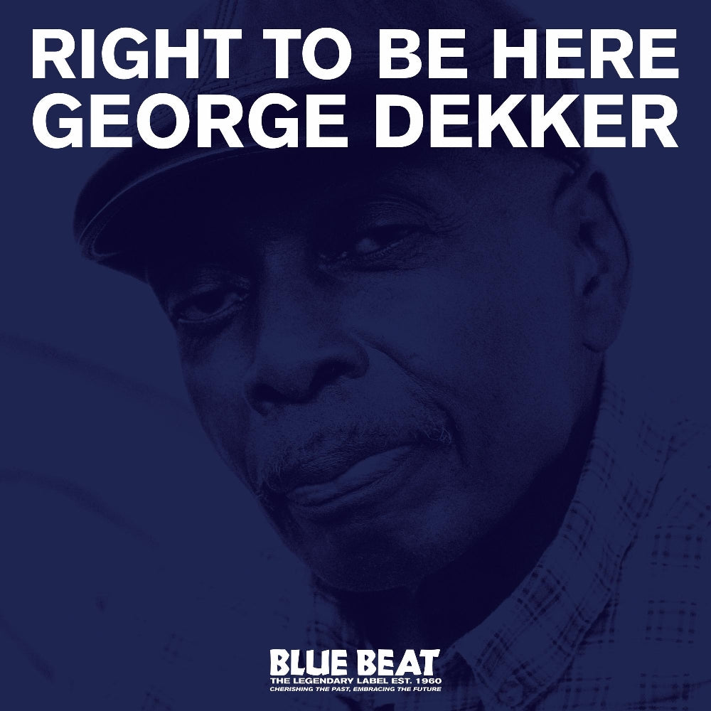 George Dekker - Right To Be Here - LP - Blue Beat