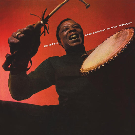 Ginger Johnson And His African Messengers - African Party - Deluxe Edition - DOUBLE LP GATEFOLD - Impressive Collective - BBE Music