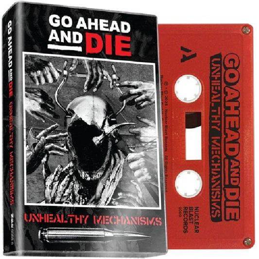 Go Ahead And Die - Unhealthy Mechanisms - CASSETTE COLOURED - Nuclear Blast