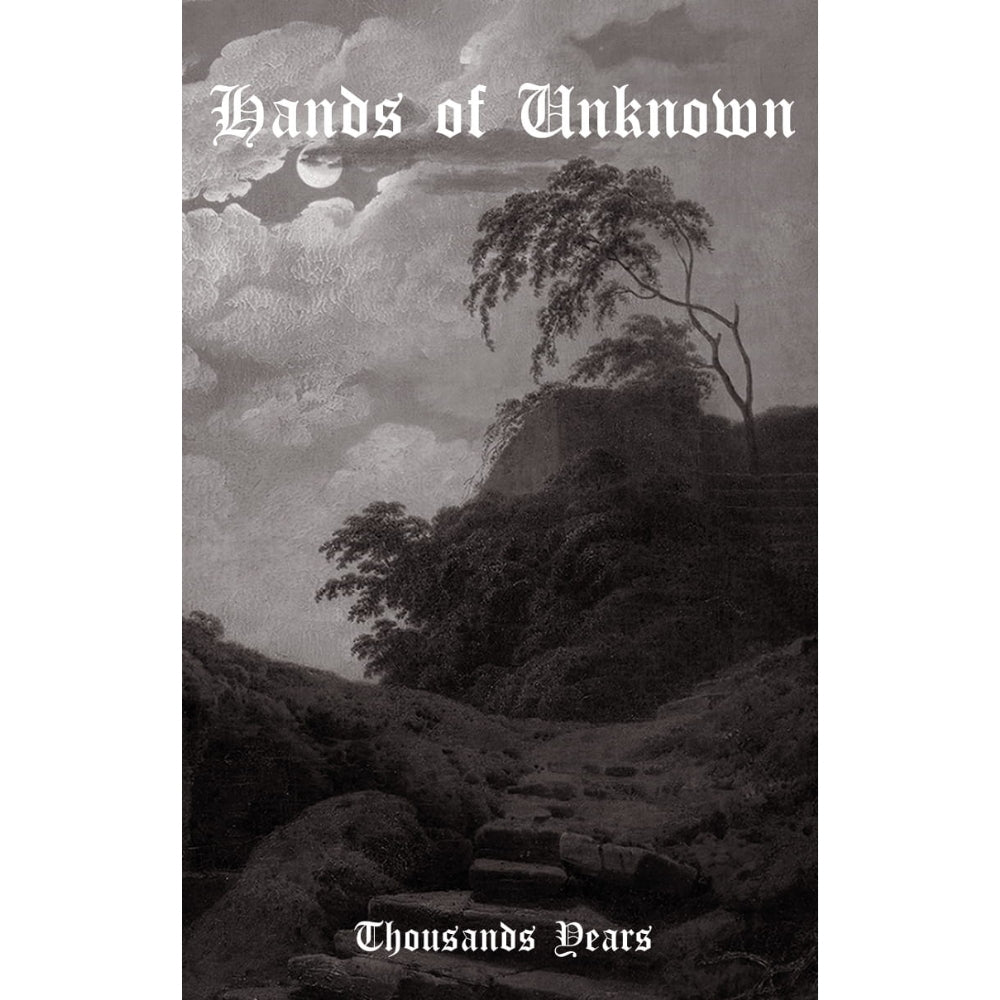Hands Of Unknown - Thousands Years - CASSETTE - Wolfspell Records