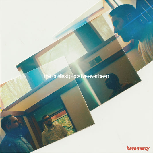Have Mercy - The Loneliest Place I've Ever Been - CD - Rude Records