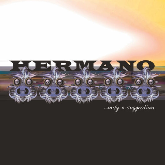 Hermano - ...Only A Suggestion - CD DIGIPAK - Ripple Music