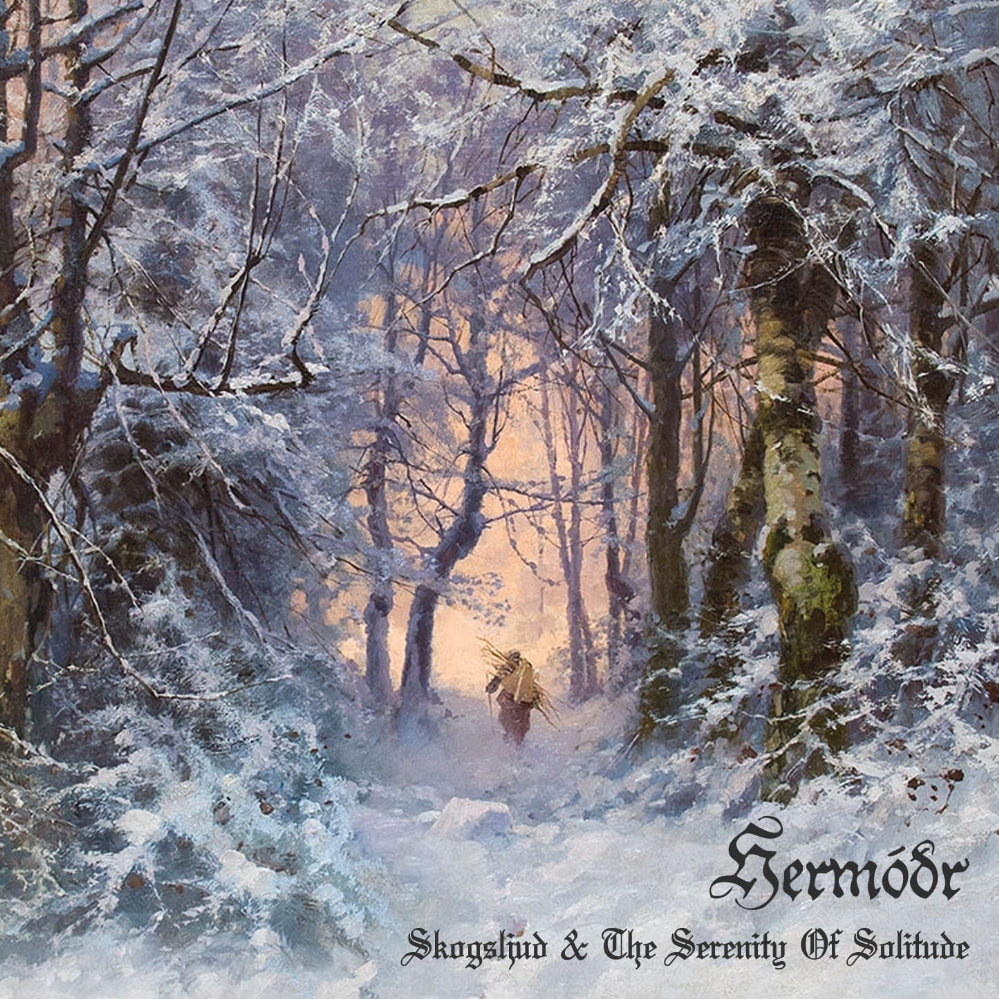 Hermodr - Skogsljud & The Serenity Of Solitude - CD DIGIPAK - Wolfspell Records