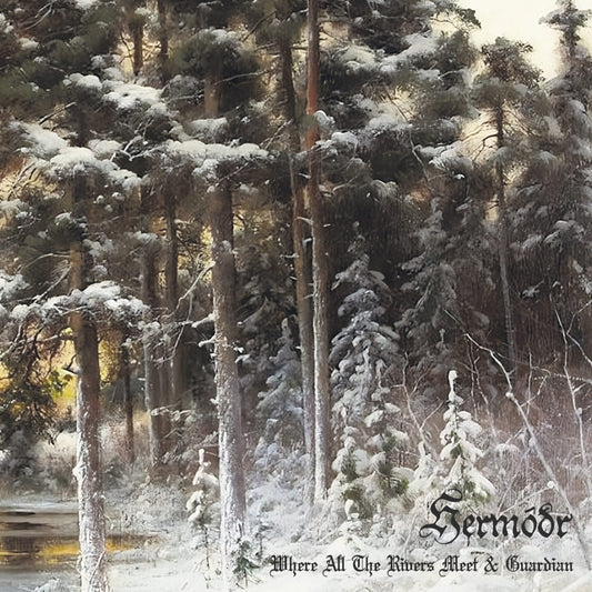 Hermodr - Where All The Rivers Meet & Guardian - CD DIGIPAK - Wolfspell Records