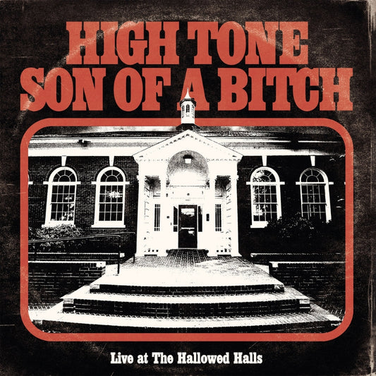 High Tone Son Of A Bitch - Live At The Hallowed Halls - CD - Ripple Music