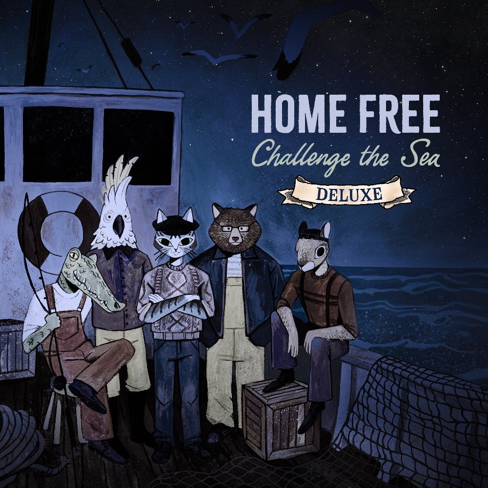 Home Free - Challenge The Sea (Deluxe) - CD - Home Free Records