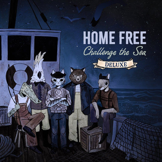 Home Free - Challenge The Sea (Deluxe) - CD - Home Free Records