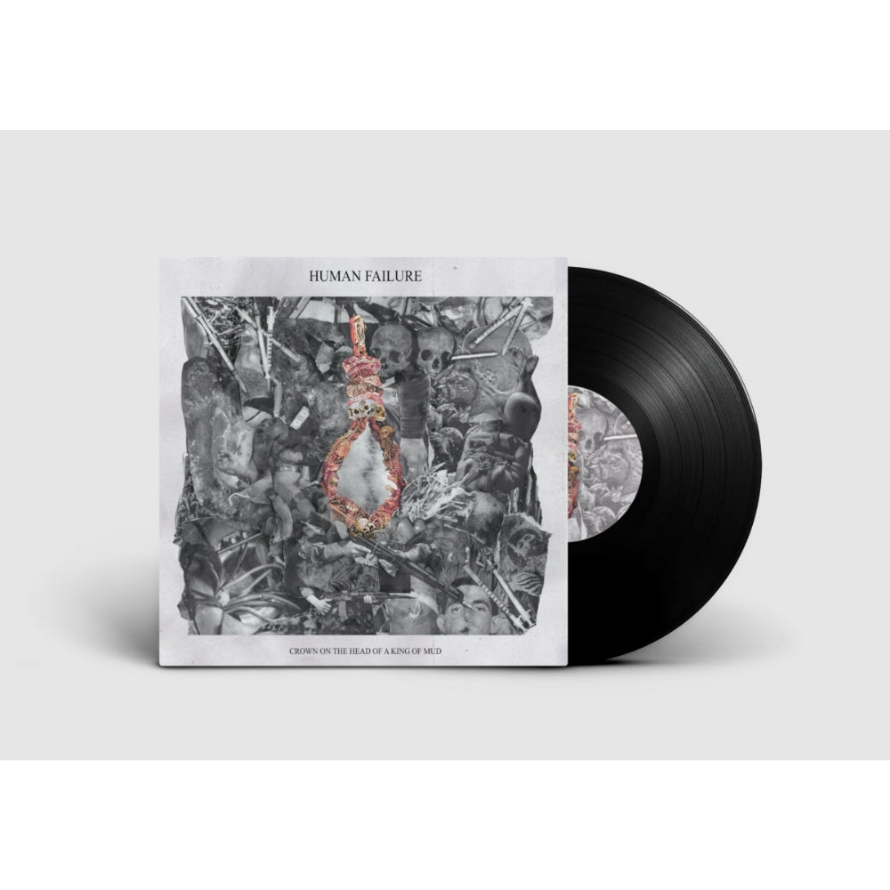 Human Failure - Crown on the Head of a King of Mud - 10" vinyl - Sentient Ruin