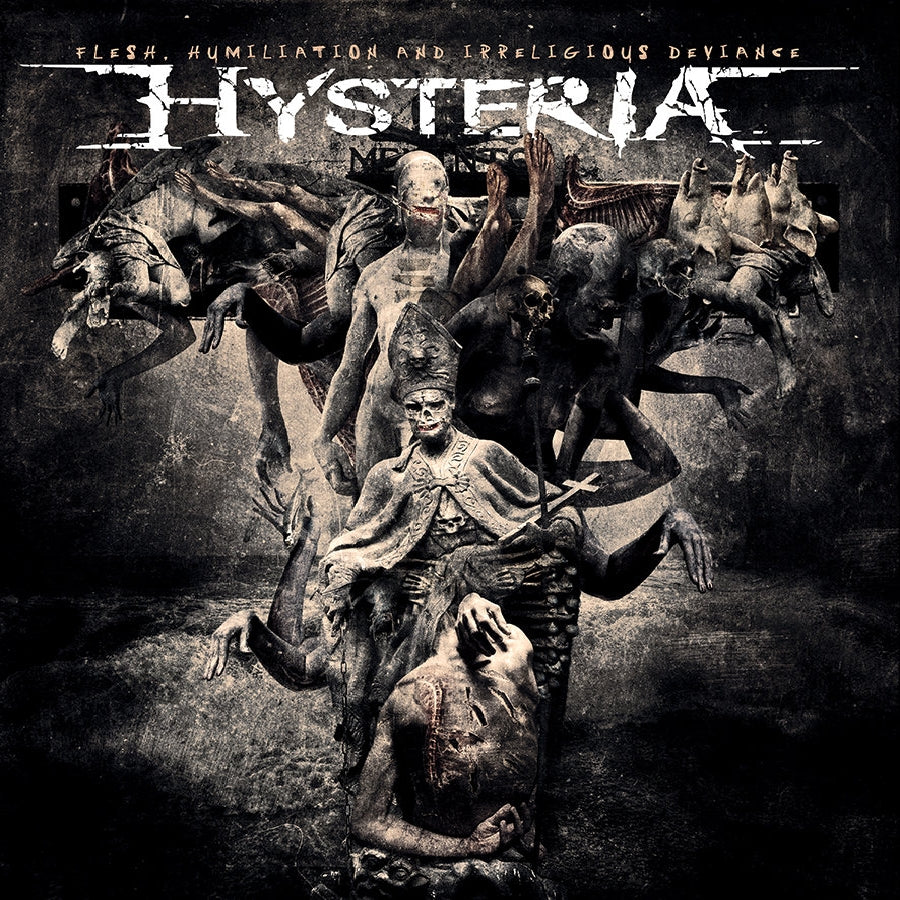 Hysteria - Flesh, Humiliation And Irreligious Deviance - CD DIGIPAK - Great Dane Records