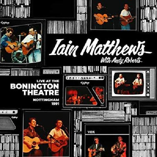 Iain Matthews With Andy Roberts - Live At The Bonington Theatre - CD DIGIPAK - Angel Air