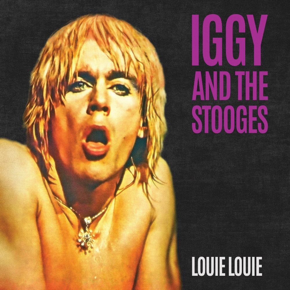 Iggy And The Stooges - Louie Louie - 7" vinyl coloured - Cleopatra Records