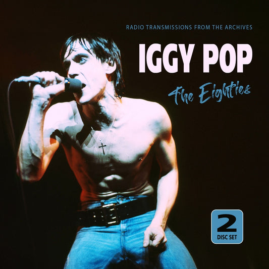 Iggy Pop - The Eighties (Radio Transmissions From The Archives) - 2CD DIGIPAK - Laser Media