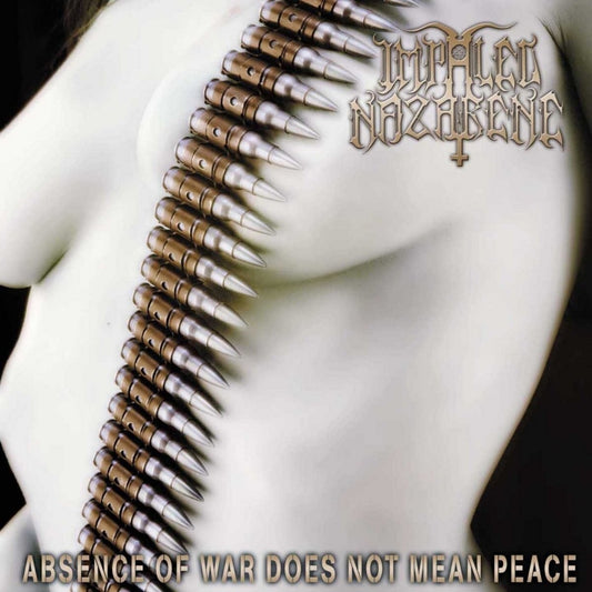 Impaled Nazarene - Absence Of War Does Not Mean Peace - CD - Osmose Productions