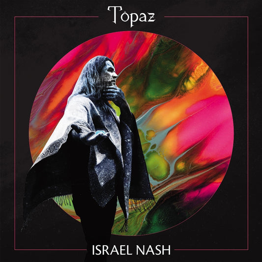 Israel Nash - Topaz - CD DIGISLEEVE - Loose Music