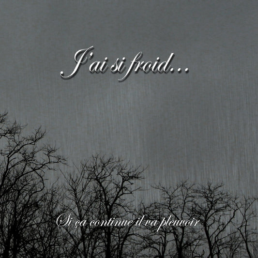 J'ai si froid... - Si ça continue il va pleuvoir - CD DIGIPAK - Transcendance