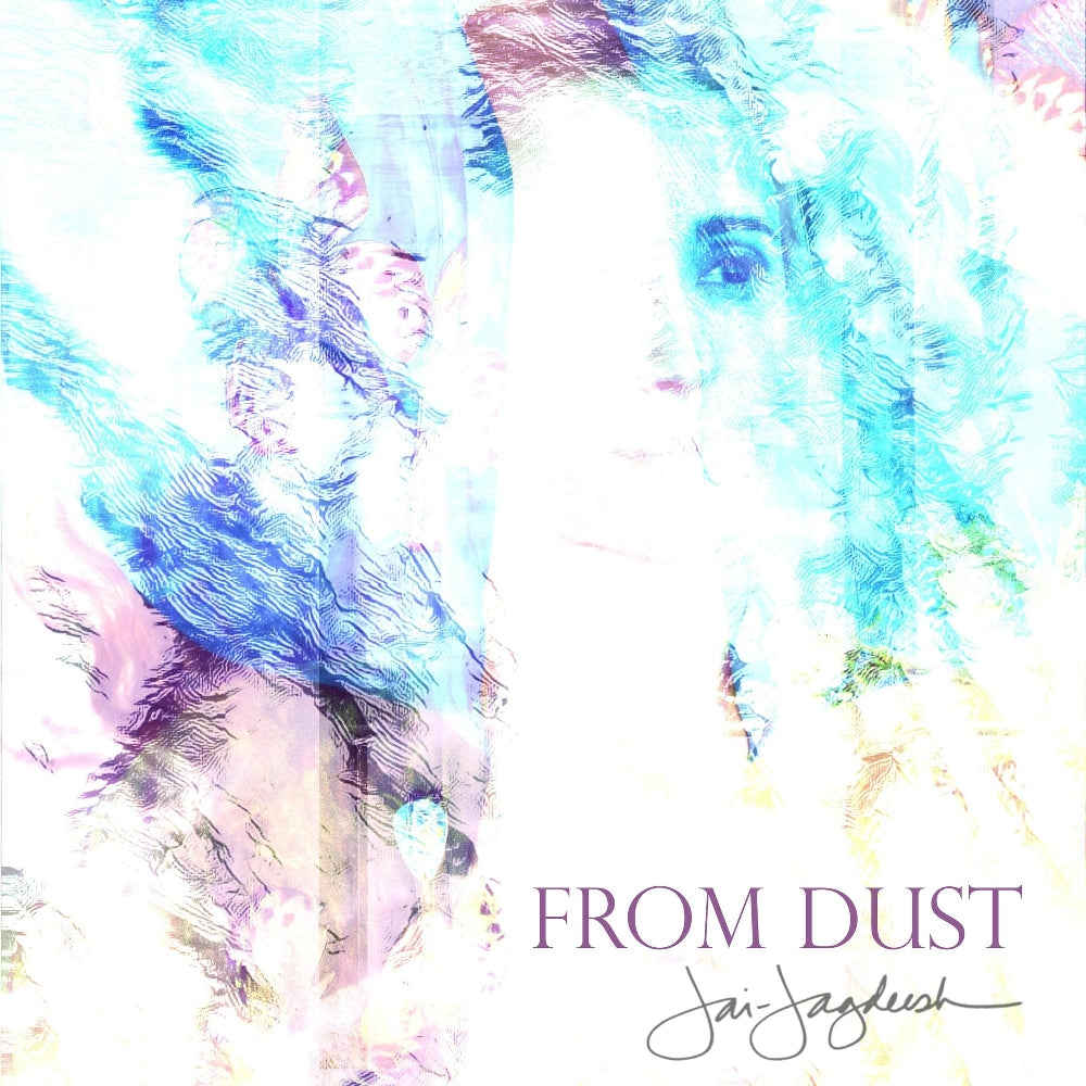 Jai-Jagdeesh - From Dust - CD DIGISLEEVE - Spirit Voyage Records
