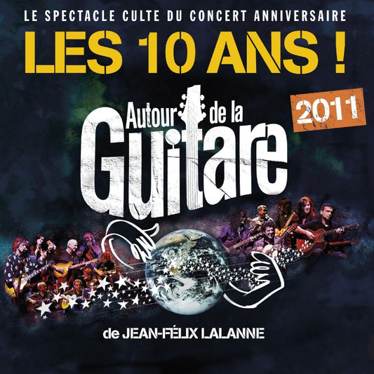 Jean-Félix Lalanne - Autour De La Guitare - Les 10 Ans - CD + DVD Digipak - Verycords