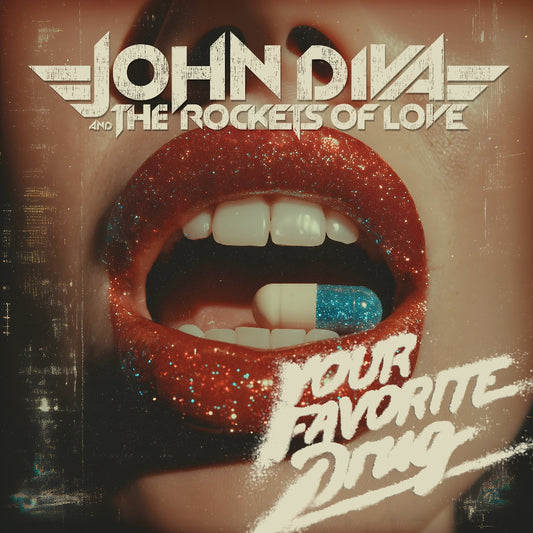 John Diva & The Rockets Of Love - Your Favorite Drug - LP - Frontiers Records