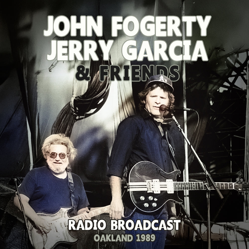 John Fogerty, Jerry Garcia & Friends - Radio Broadcast Oakland 1989 - CD - Rockin' Bear Records