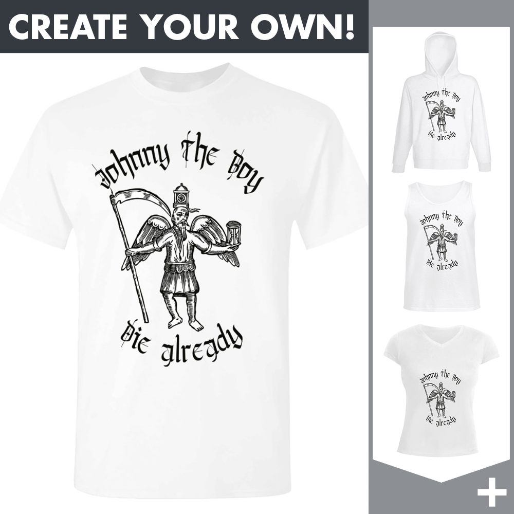 Johnny The Boy - Die Already (black) - Merchandising