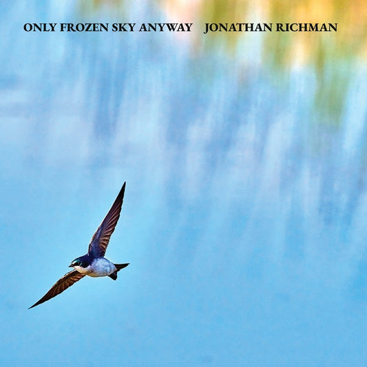 Jonathan Richman - Only Frozen Sky Anyway - CD - Blue Arrow Records