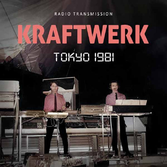 Kraftwerk - Tokyo 1981 / Radio Transmission (Radio Broadcast Recording) - CD - IDS Records