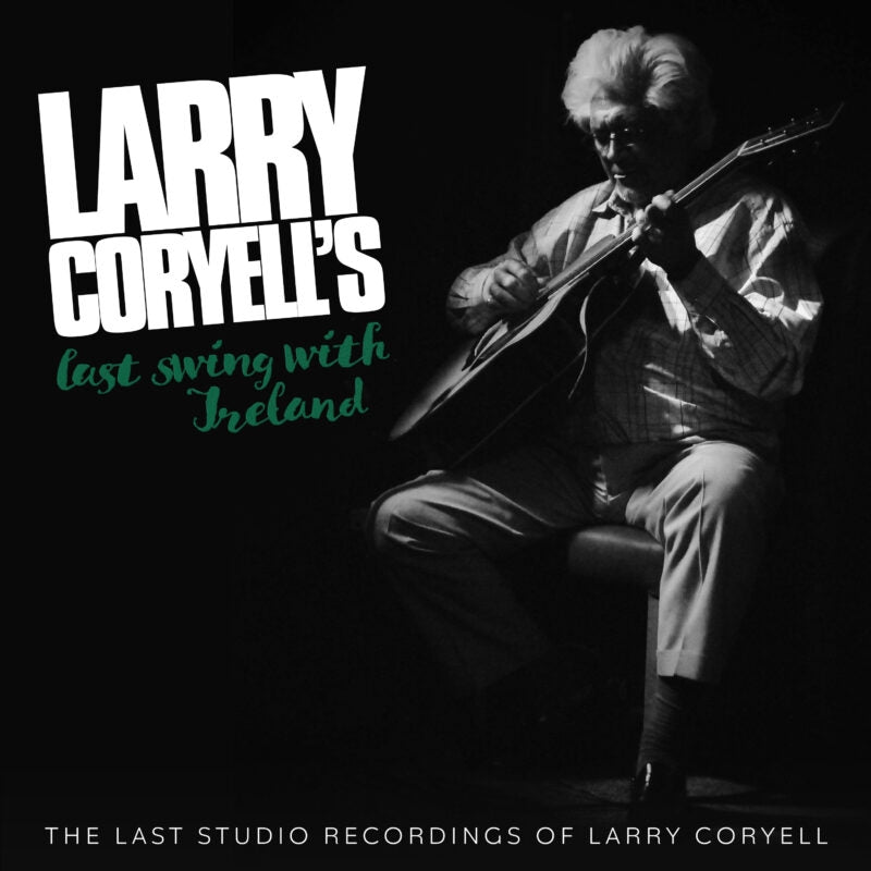 Larry Coryell's - Last Swing With Ireland - CD DIGIPAK - Angel Air