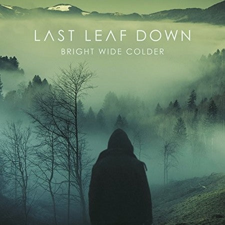 Last Leaf Down - Bright Wide Colder - CD DIGIPAK - Lifeforce
