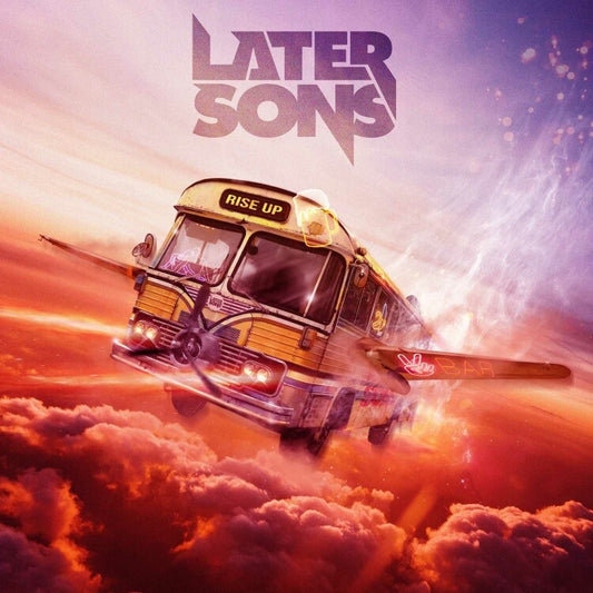 Later Sons - Rise Up - CD - Pride And Joy Records